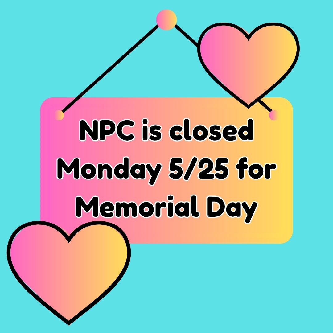 NPC Closed on Monday, May 25, for Memorial Day